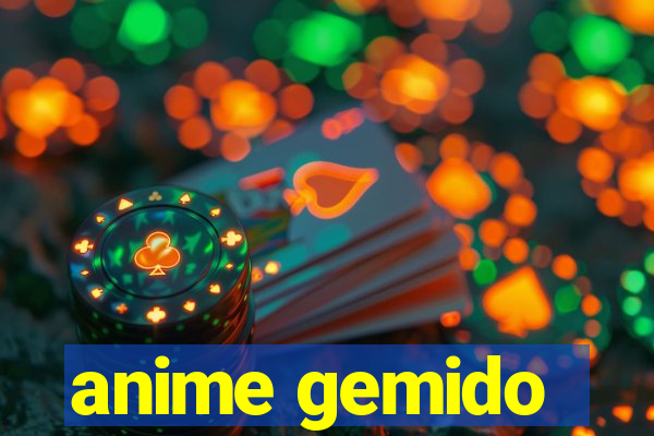 anime gemido